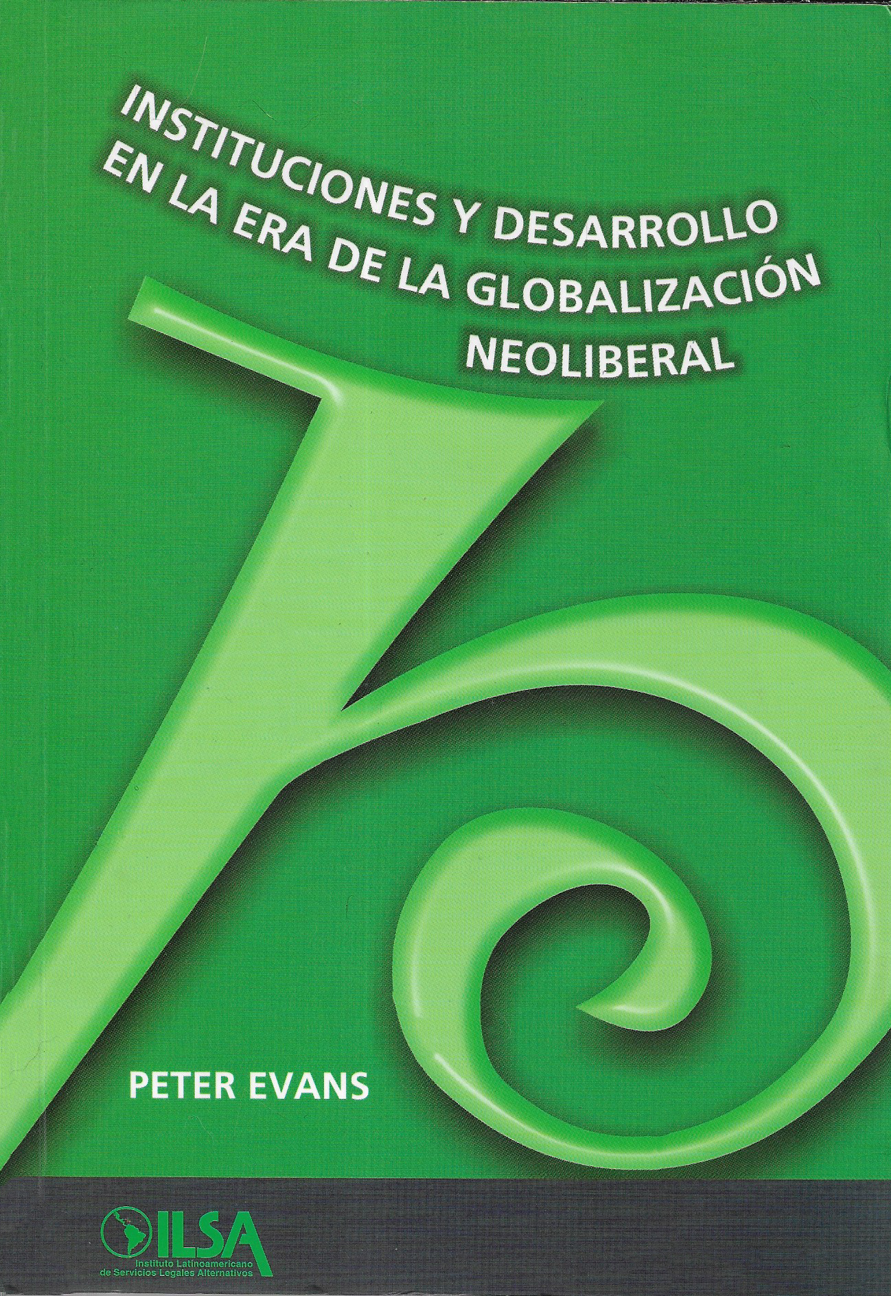 Instituciones y desarrollo en la era de la globalización neoliberal