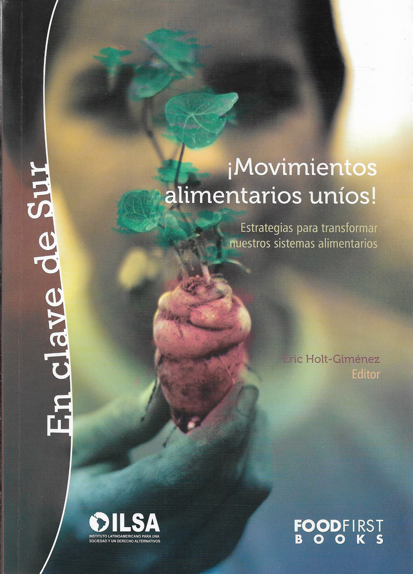 ¡Movimientos alimentarios uníos! Estrategias para transformar nuestros sistemas alimentarios