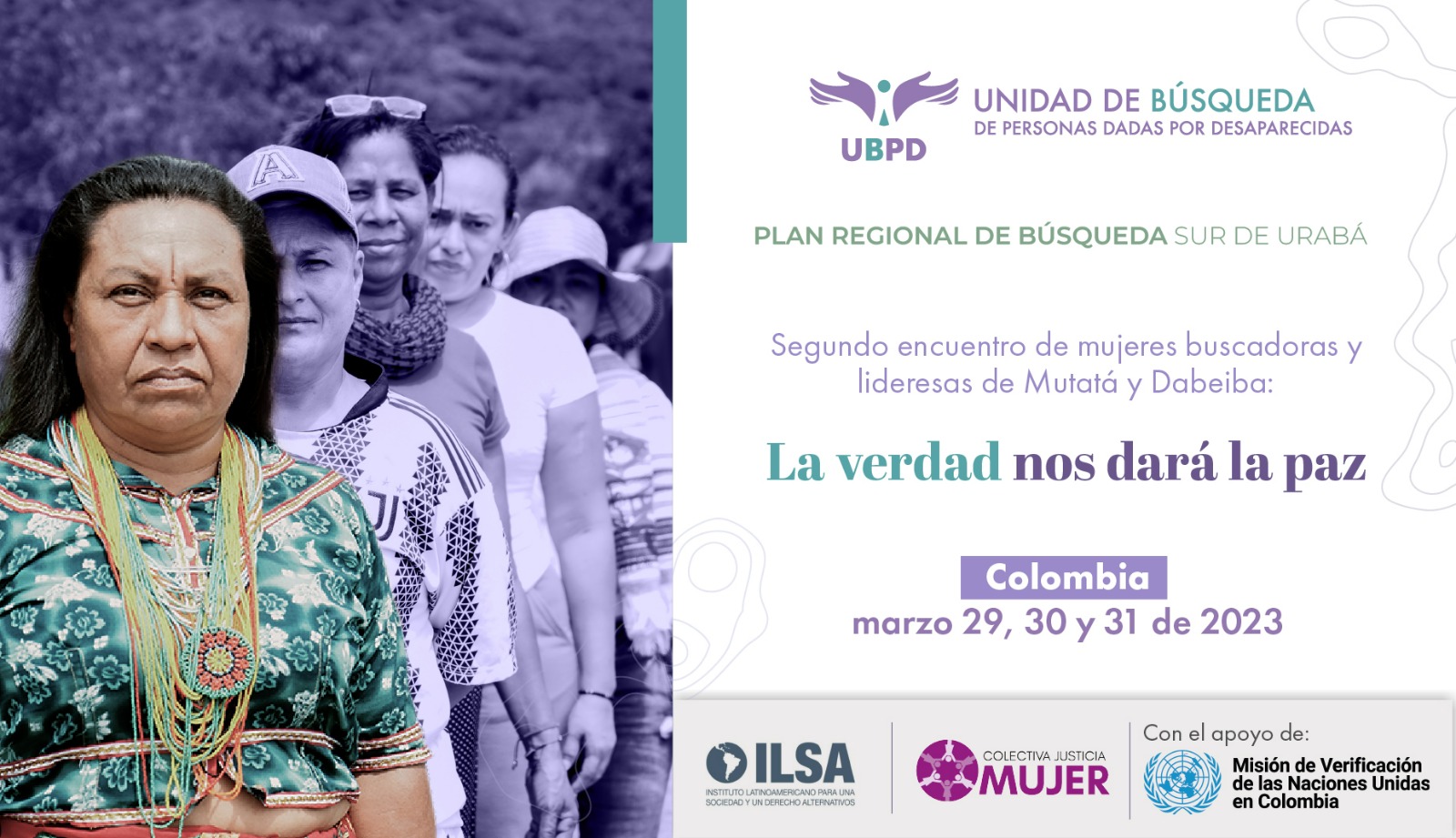 Unidad de búsqueda de personas desaparecidas, Misión de Verificación de las naciones unidas en Colombia, Colectiva Justicia Mujer, ILSA